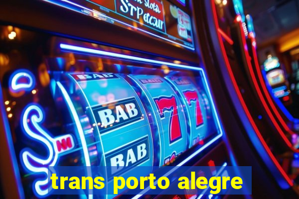 trans porto alegre